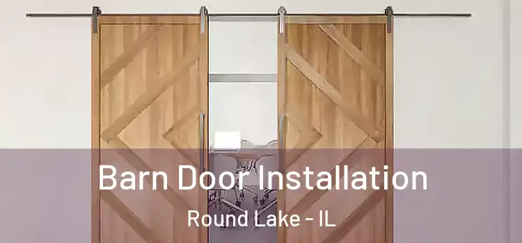 Barn Door Installation Round Lake - IL