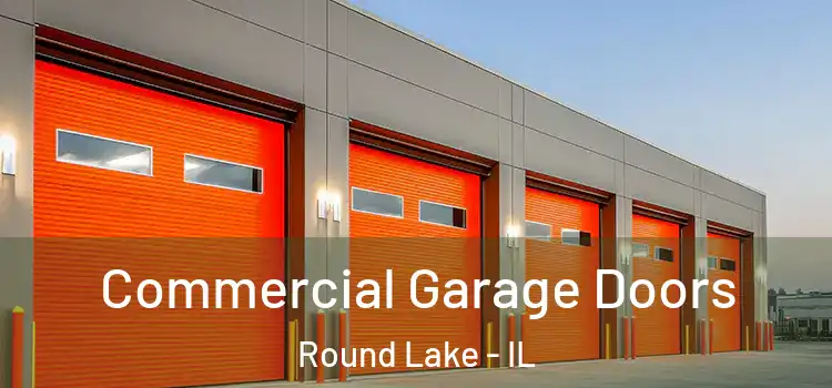  Commercial Garage Doors Round Lake - IL