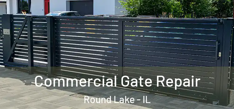  Commercial Gate Repair Round Lake - IL