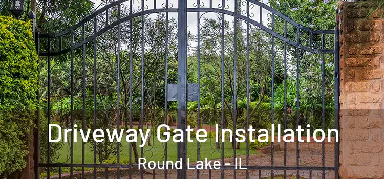  Driveway Gate Installation Round Lake - IL