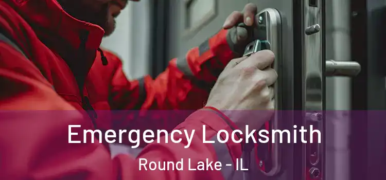  Emergency Locksmith Round Lake - IL