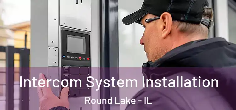  Intercom System Installation Round Lake - IL