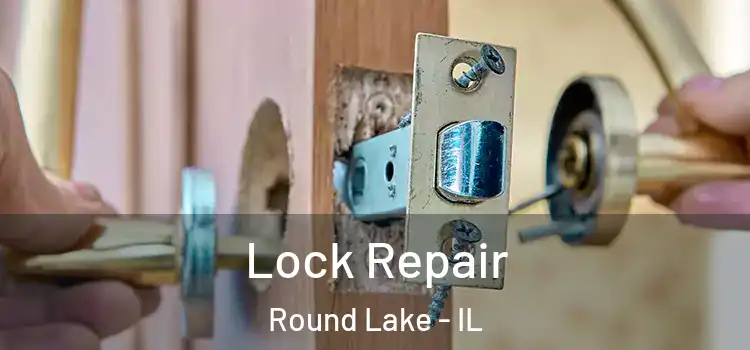  Lock Repair Round Lake - IL