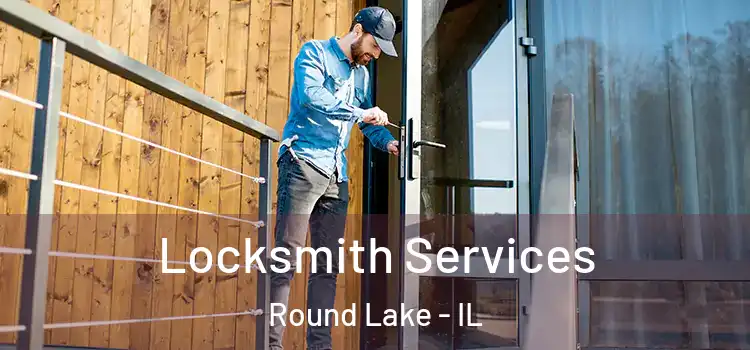 Locksmith Services Round Lake - IL