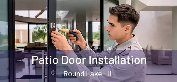  Patio Door Installation Round Lake - IL