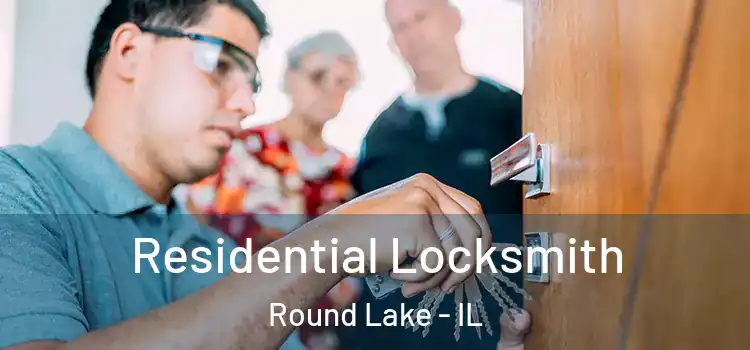 Residential Locksmith Round Lake - IL