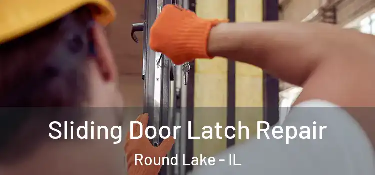  Sliding Door Latch Repair Round Lake - IL