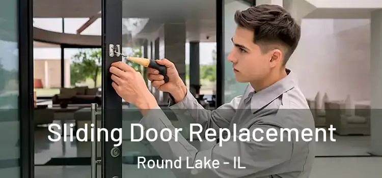 Sliding Door Replacement Round Lake - IL