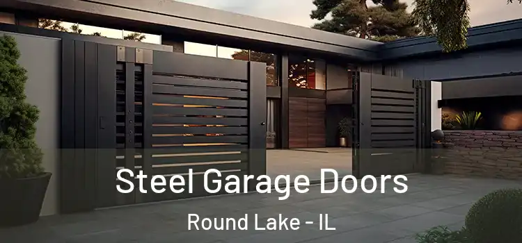 Steel Garage Doors Round Lake - IL